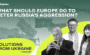 What should Europe do to deter Russia’s aggression? Podcast