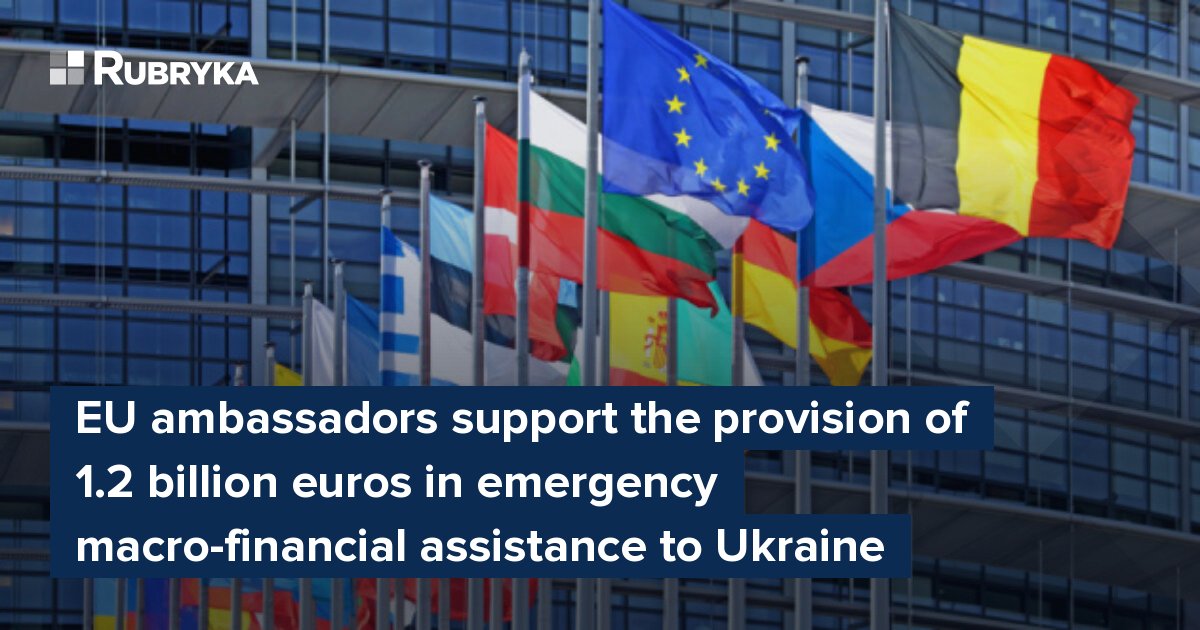 EU Ambassadors Support The Provision Of 1.2 Billion Euros In Emergency ...