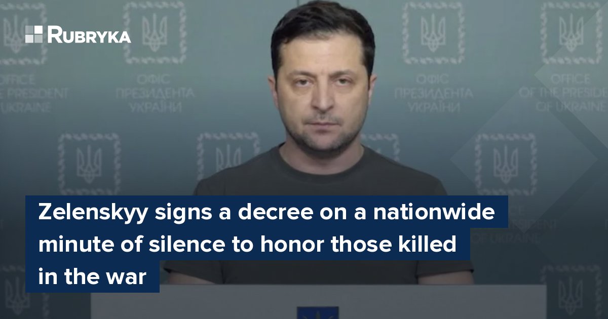 Zelenskyy Signs A Decree On A Nationwide Minute Of Silence To Honor ...