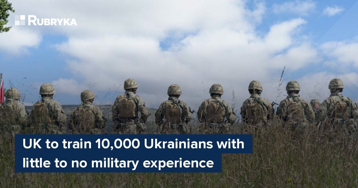 UK To Train 10,000 Ukrainians With Little To No Military Experience ...