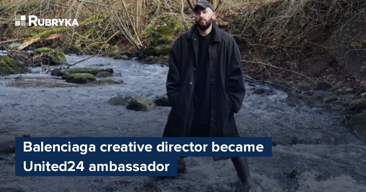Balenciaga creative director becomes ambassador for United24 platform