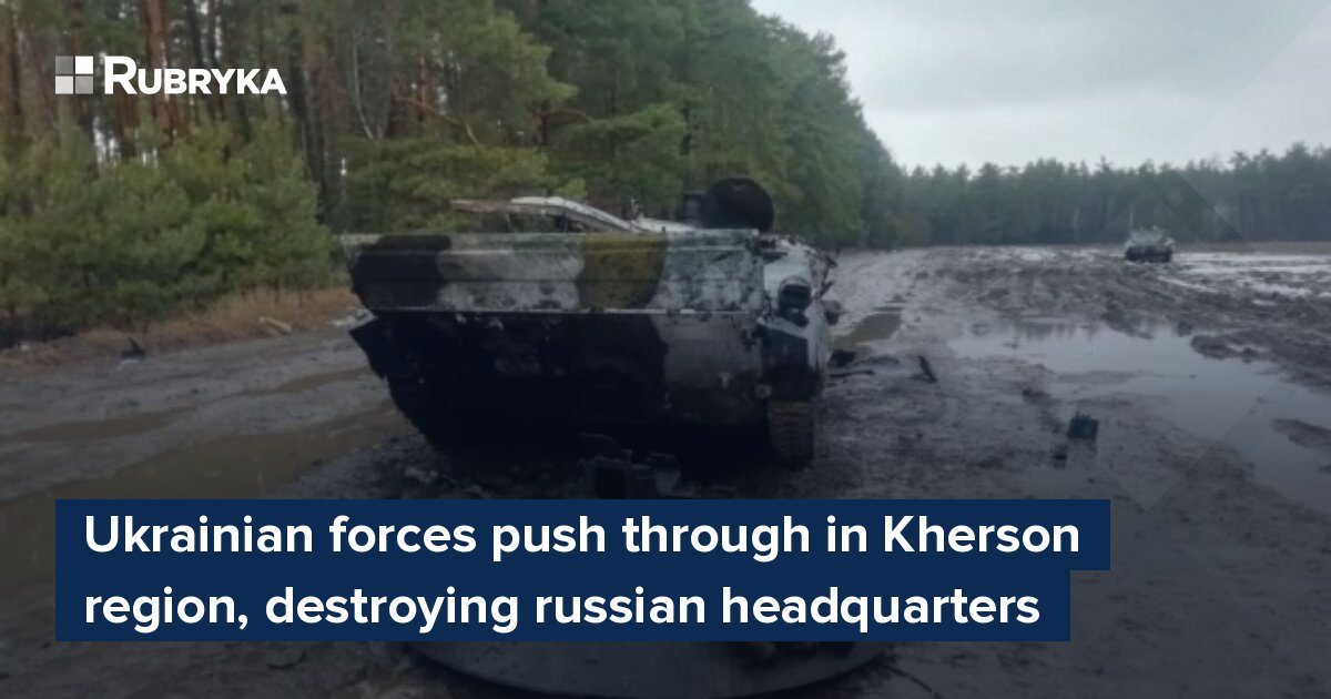 Ukrainian forces push through in Kherson region destroying  