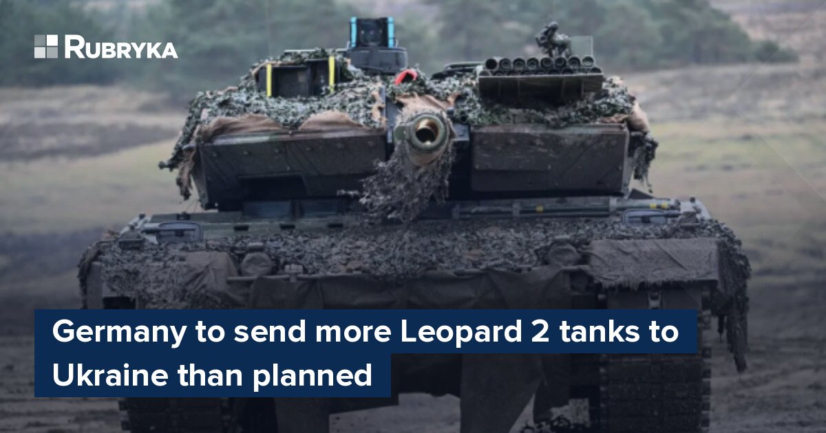 Germany To Send More Leopard 2 Tanks To Ukraine Than Planned – Rubryka