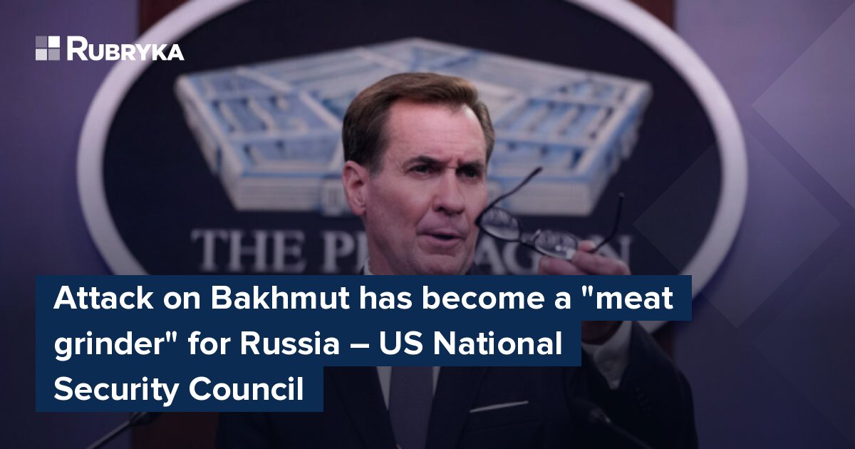 Attack On Bakhmut Has Become A "meat Grinder" For Russia – US National ...