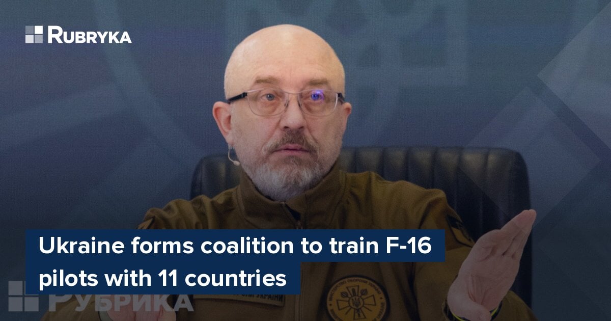 Ukraine Forms Coalition To Train F-16 Pilots With 11 Countries – Rubryka