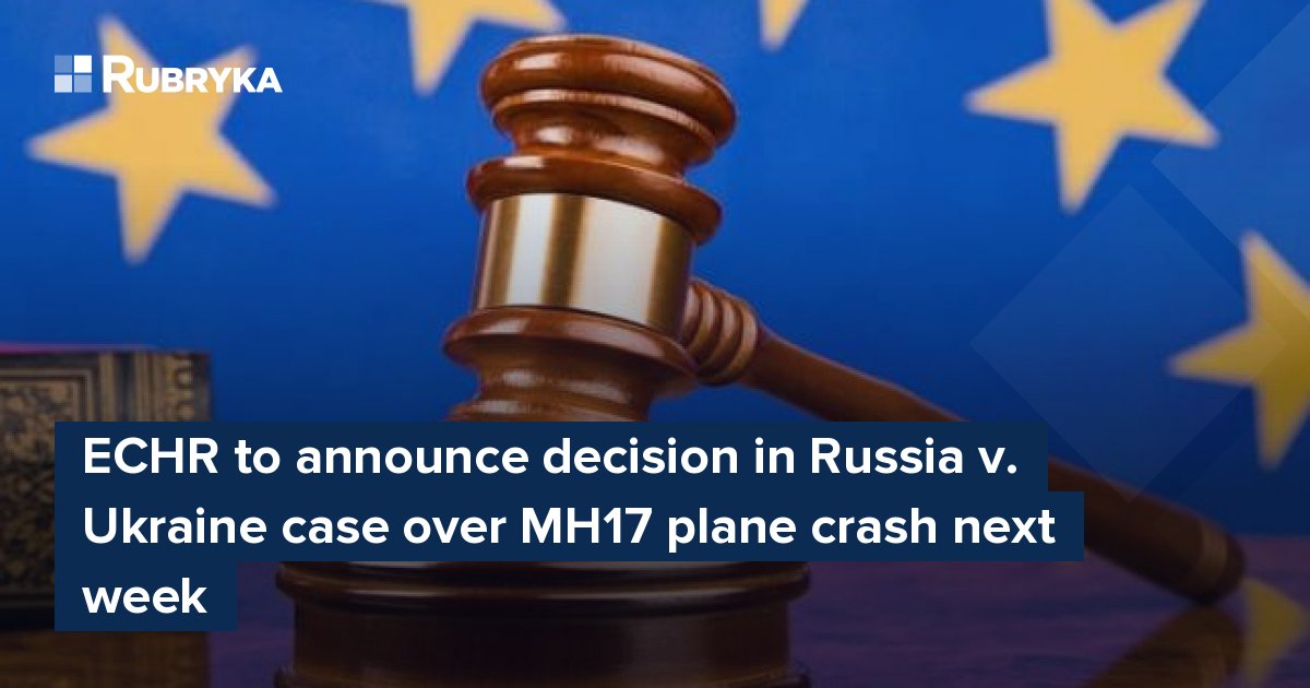 ECHR To Announce Decision In Russia V. Ukraine Case Over MH17 Plane ...