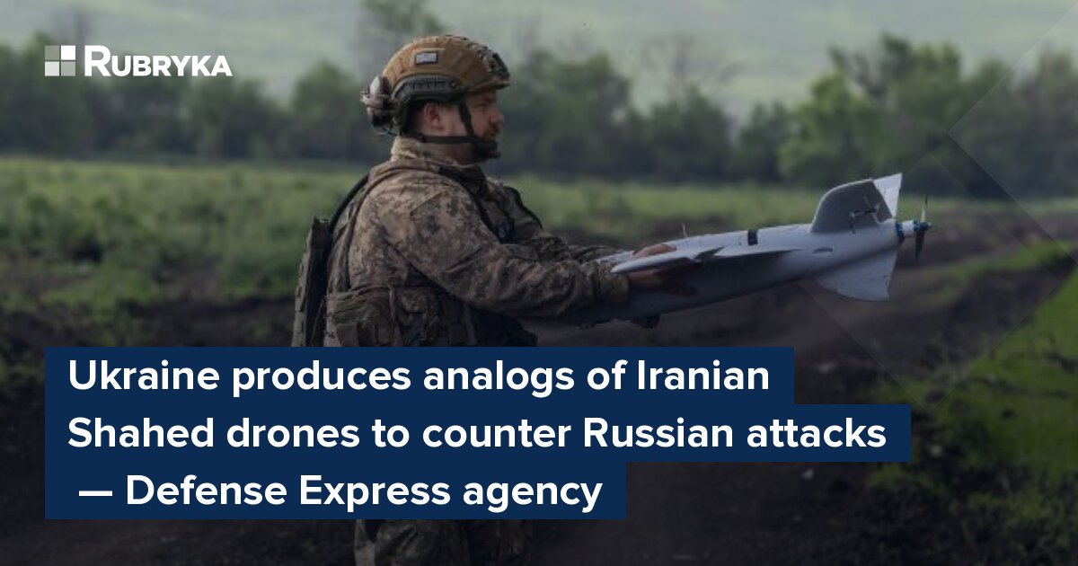 Ukraine produces analogs of Iranian Shahed drones to counter Russian ...