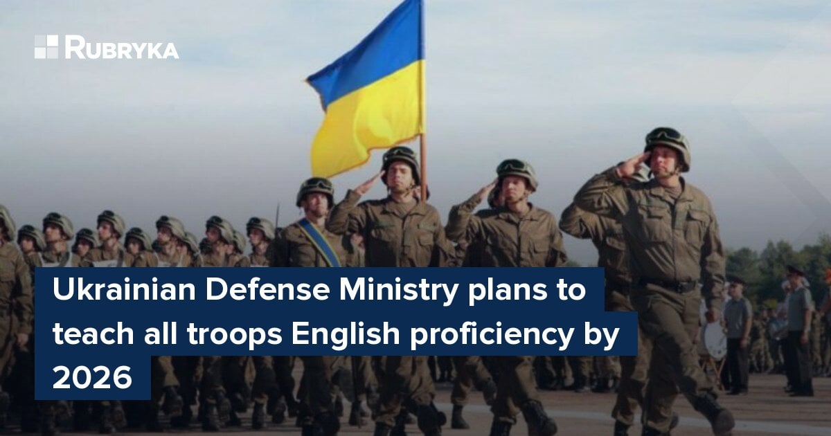 Ukrainian Defense Ministry plans to teach all troops English