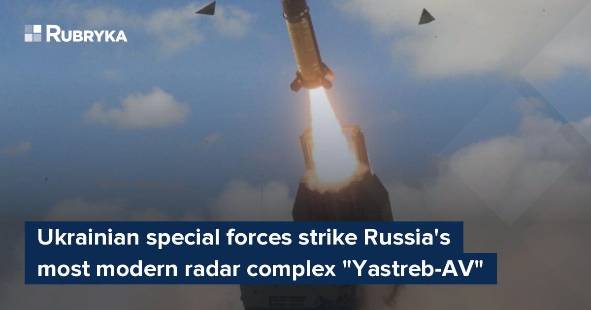 Ukrainian special forces strike Russia's most modern radar complex ...