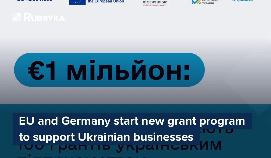 EU and Germany start new grant program to support Ukrainian businesses ...