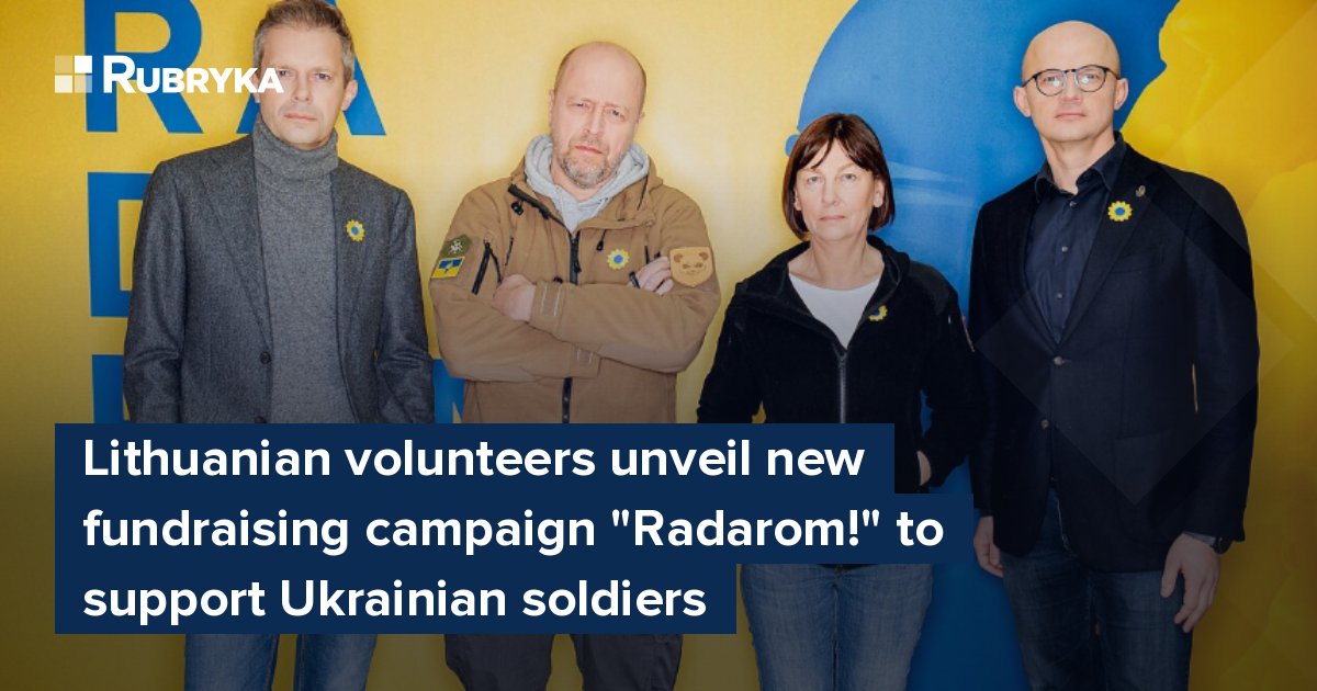 Lietuvos savanoriai pristato naują lėšų rinkimo akciją „Radarom!  Ukrainos kariams paremti – Rubryka